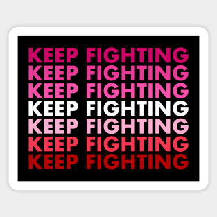 Keep Fighting - Lesbian Pride Sticker